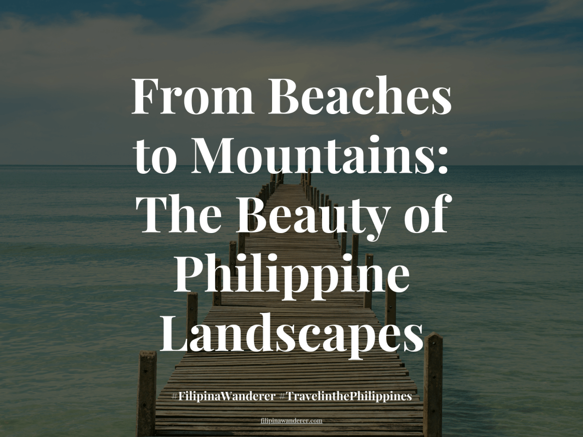 From Beaches to Mountains: The Beauty of Philippine&nbsp;Landscapes